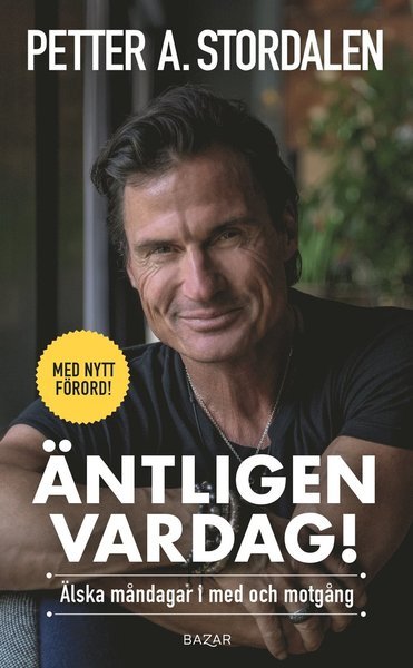 Cover for Petter Stordalen · Äntligen vardag : älska måndagar i med och motgång (Book) (2021)