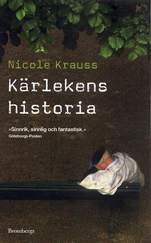 Kärlekens historia - Nicole Krauss - Bücher - Brombergs - 9789185251742 - 31. August 2006