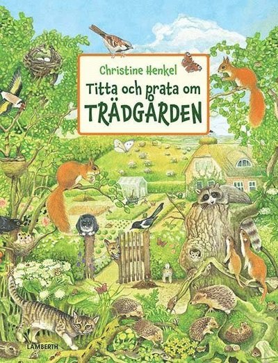 Cover for Christine Henkel · Titta och prata om: Titta och prata om trädgården (Kartonbuch) (2016)