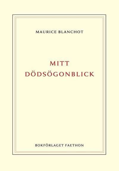 Cover for Maurice Blanchot · Mitt dödsögonblick (Book) (2018)