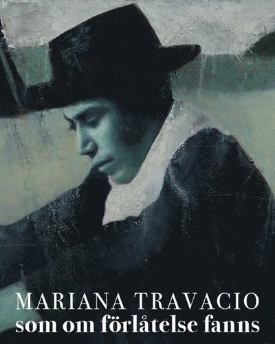 Cover for Mariana Travacio · Som om förlåtelse fanns (Bound Book) (2022)