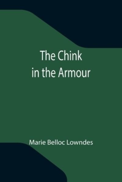 Cover for Marie Belloc Lowndes · The Chink in the Armour (Paperback Book) (2021)