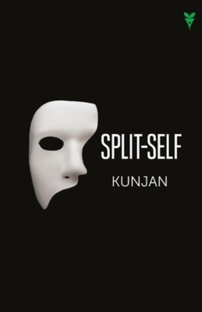 Cover for Kunjan · Split-self (Paperback Bog) (2020)