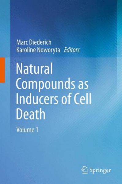 Marc Diederich · Natural compounds as inducers of cell death: volume 1 (Innbunden bok) [2012 edition] (2012)