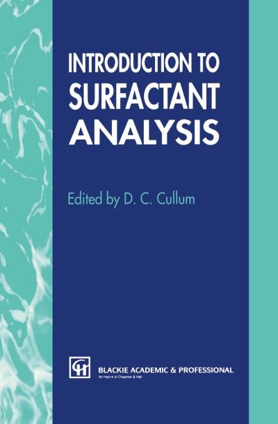 Cover for D C Cullum · Introduction to Surfactant Analysis (Pocketbok) [Softcover Reprint of the Original 1st Ed. 1994 edition] (2012)