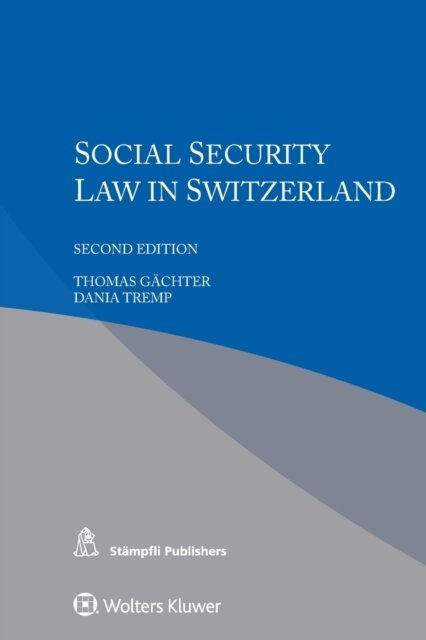Thomas Gachter · Social Security Law in Switzerland (Taschenbuch) (2019)