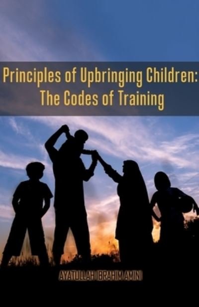 Cover for Ibrahim Amini · Principles of Upbringing Children (Paperback Book) (2004)