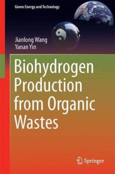 Cover for Wang · Biohydrogen Production from Organic Wastes (Bok) [1st ed. 2017 edition] (2017)