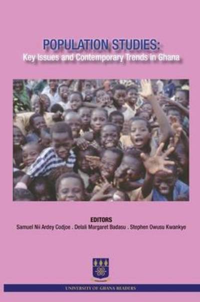 Cover for Samuel Nii Ardey Codjoe · Population Studies: Key Issues and Contemporary Trends in Ghana (Pocketbok) (2014)