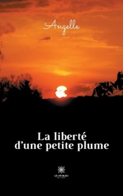 Cover for Angelle · La liberte d'une petite plume (Paperback Book) (2021)