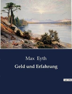 Cover for Max Eyth · Geld und Erfahrung (Paperback Book) (2023)