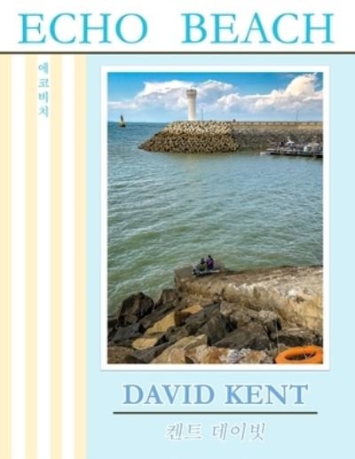 David Kent · Echo Beach (Paperback Book) (2020)