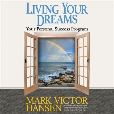 Cover for Mark Victor Hansen · Living Your Dreams (CD) (2021)
