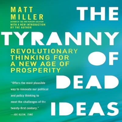 Cover for Matt Miller · The Tyranny Dead Ideas Lib/E (CD) (2010)