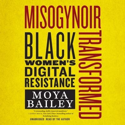 Cover for Moya Bailey · Misogynoir Transformed (CD) (2022)