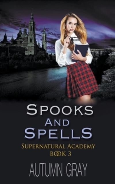 Cover for Autumn Gray · Spooks &amp; Spells - Supernatural Academy (Paperback Book) (2021)