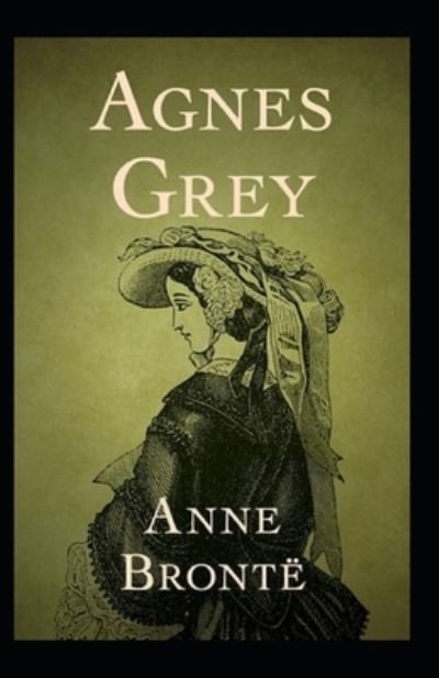 Cover for Anne Bronte · Agnes Grey-Anne's Original Edition (Annotated) (Pocketbok) (2022)