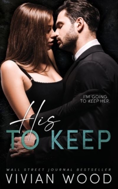 Cover for Vivian Wood · His To Keep - His and Hers (Paperback Book) (2021)