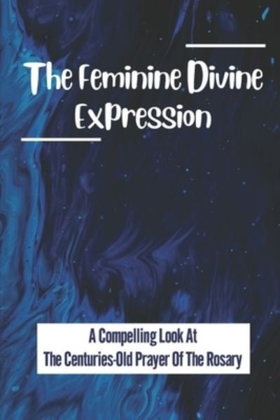 Cover for Gus Mohaupt · The Feminine Divine Expression (Paperback Bog) (2021)