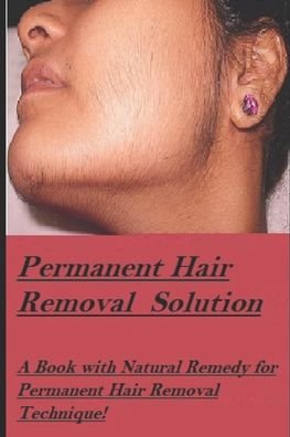 Cover for Kanak K · Permanent Hair Removal Solution (Pocketbok) (2020)