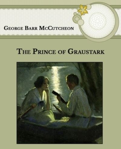 Cover for George Barr McCutcheon · The Prince of Graustark (Paperback Book) (2021)