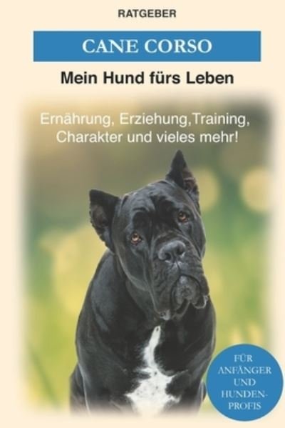 Cover for Mein Hund Fürs Leben Ratgeber · Cane Corso (Taschenbuch) (2020)