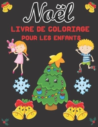 Noel Livre de Coloriage Pour les Enfants - Susan Johnson - Books - Independently Published - 9798683014742 - September 5, 2020