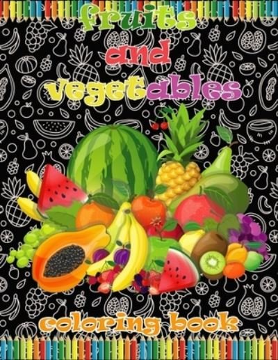 Cover for Egales Desing · Fruits and Vegetables Coloring Book (Pocketbok) (2021)