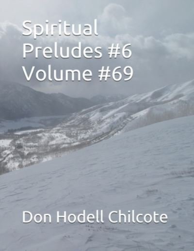 Cover for Don Hodell Chilcote · Spiritual Preludes #6 Volume #69 (Paperback Book) (2021)