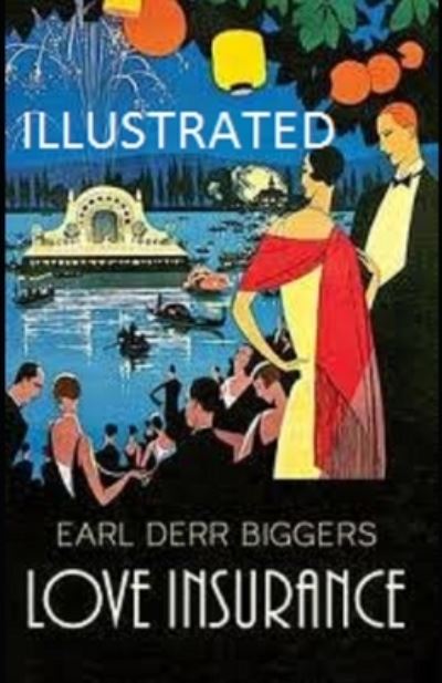 Cover for Earl Derr Biggers · Love Insurance Illustrated (Paperback Book) (2021)