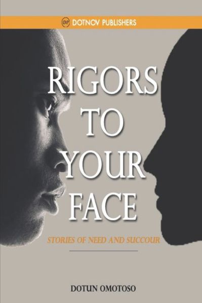 Cover for Dotun Omotoso · Rigors to Your Face (Paperback Book) (2021)