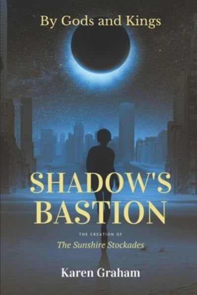 Cover for Karen Graham · Shadow's Bastion - By Gods and Kings (Paperback Book) (2022)