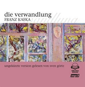 Franz Kafka · Die Verwandlung (CD) (2005)