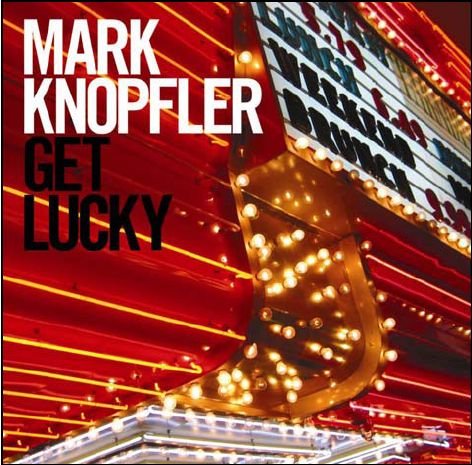 Cover for Mark Knopfler · Get Lucky (CD) (2009)