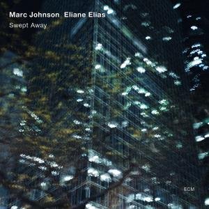 Marc Johnson / Eliane Elias · Swept Away (CD) (2012)