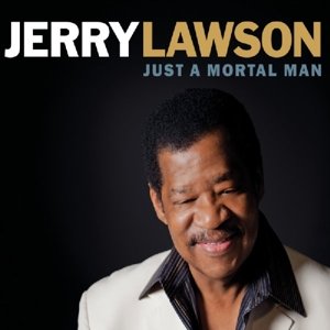 Cover for Jerry Lawson · Just A Mortal Man (CD) (2015)