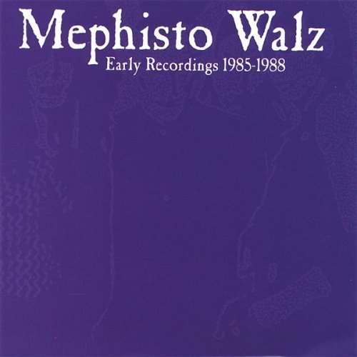 Cover for Mephisto Walz · Mephisto Walz - Early Recordings 1985-1988 (CD) (2023)
