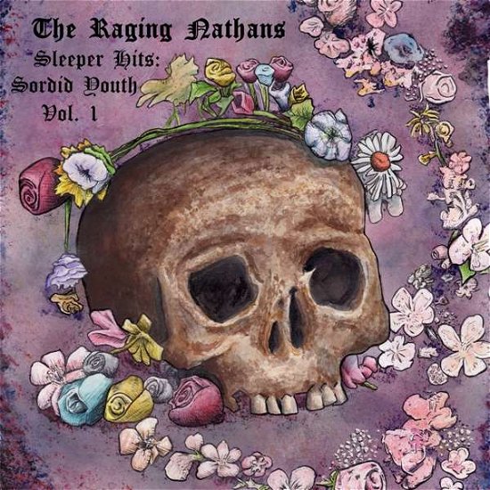 Cover for Raging Nathans · Sleeper Hits: Sordid Youth Vol. 1 (LP) (2019)