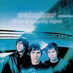 There's Only Now - Eskobar - Musik -  - 0766482283743 - 2003
