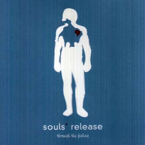 Through the Feeling - Souls' Release - Musique - Souls' Release - 0837101077743 - 6 septembre 2005
