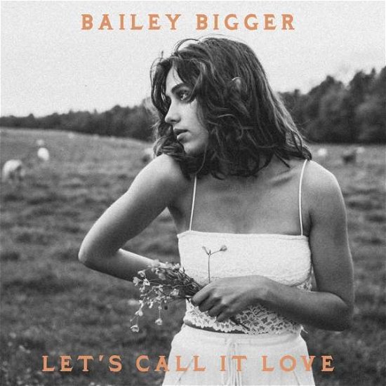 Cover for Bailey Bigger · Let's Call It Love (7&quot;) (2020)