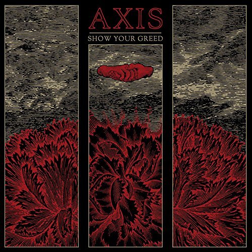 Cover for Axis · Show Your Greed (CD) (2015)