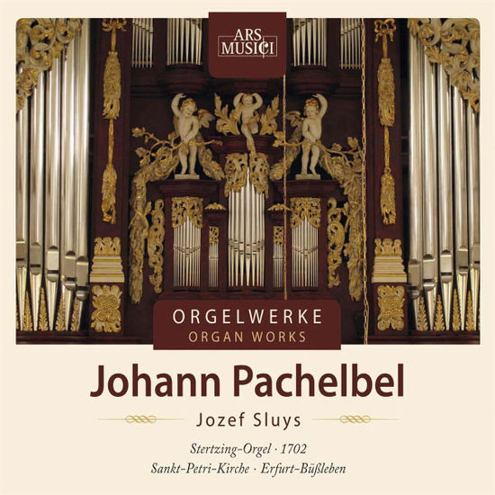 Pachelbel: Orgelwerke - Sluys Jozef - Musikk - Ars Musici - 0885150331743 - 15. juli 2011