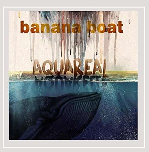 Cover for Banana Boat · Aquareal (CD) (2015)
