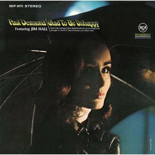 Glad to Be Unhappy - Paul Desmond - Musik - SONY MUSIC - 4547366210743 - 11. März 2014