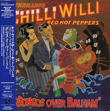 Bongos over Balham - Chilli Willi & Red Hot Peppper - Música - SANCTUARY PRODUCTIONS - 4988005435743 - 26 de julho de 2006