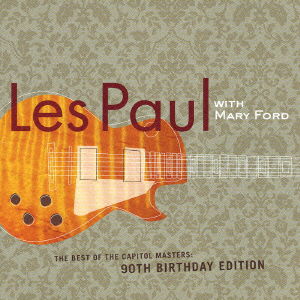 Best Of Capitol Masters - Les Paul & Mary Ford - Muziek - TOSHIBA - 4988006834743 - 14 september 2005