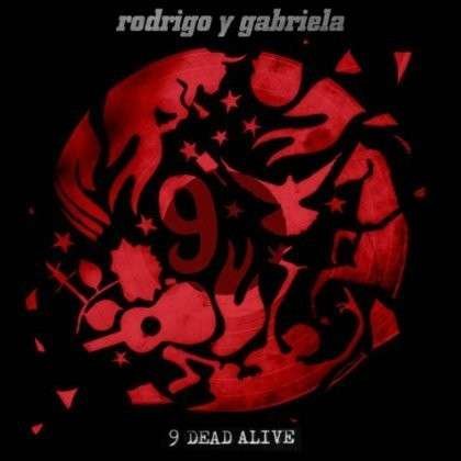 9 Dead Alive - Rodrigo y Gabriela - Musik - BECAUSE - 5060281617743 - 28. april 2014