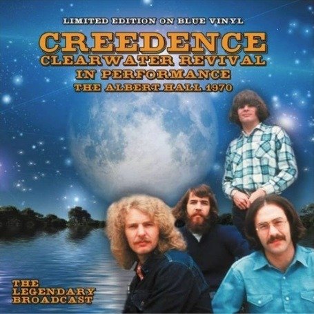 Cover for Creedence Clearwater Revival · In Performance- Albert Hall the 1970 (Bl (LP) (2019)