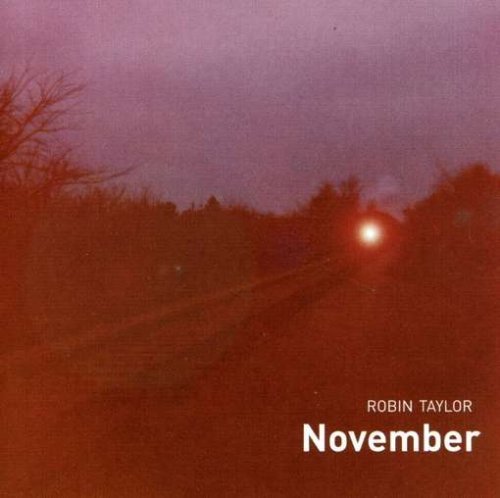 November - Taylor Robin - Music - SAB - 5708564700743 - February 22, 2006